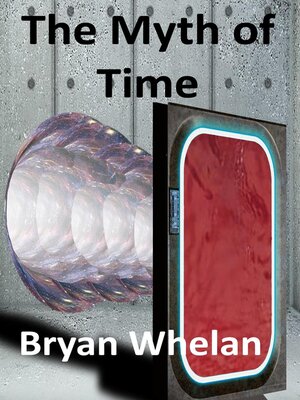 cover image of The Myth of Time
